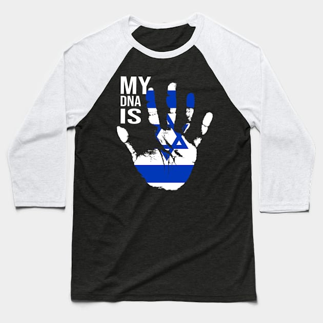 Israel Flag, My DNA Is Israeli, Israeli Flag Baseball T-Shirt by Jakavonis